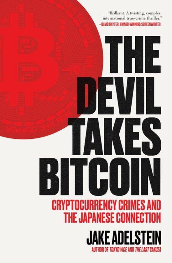 9781964992174 The Devil Takes Bitcoin Jake Adelstein, Boeken, Studieboeken en Cursussen, Nieuw, Verzenden
