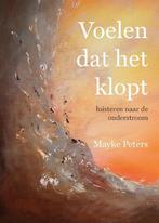 Voelen dat het klopt 9789492421494 Mayke Peters, Verzenden, Zo goed als nieuw, Mayke Peters
