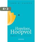 Hopeloos hoopvol 9789492183590 John D. Caputo, Verzenden, Gelezen, John D. Caputo