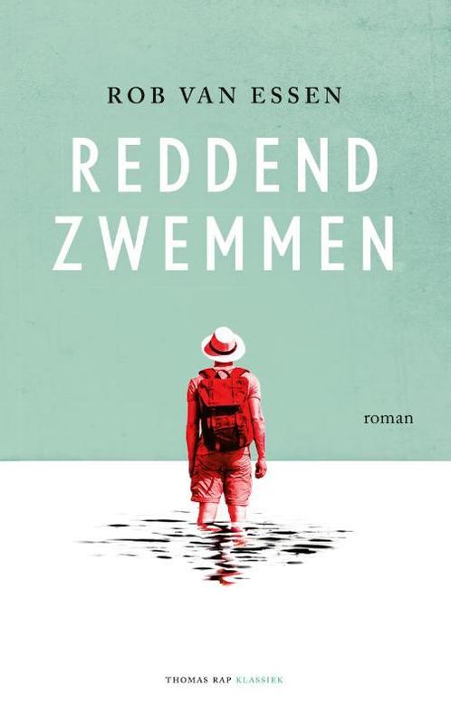 Reddend zwemmen 9789400408074 Rob van Essen, Boeken, Romans, Zo goed als nieuw, Verzenden
