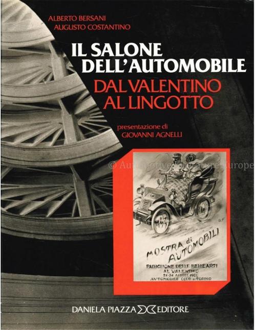 IL SALONE DELLAUTOMOBILE, DAL VALENTINO AL LINGOTTO, Boeken, Auto's | Boeken