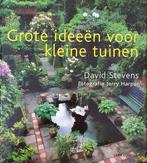 Grote Ideeen Voor Kleine Tuinen 9789058970930 David Stevens, Boeken, Wonen en Tuinieren, Gelezen, David Stevens, Verzenden