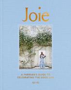 Joie: A Parisians Guide to Celebrating the Good Life, Verzenden, Nieuw