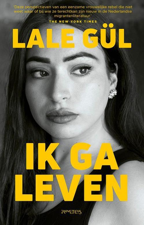 Ik ga leven 9789044654639 Lale Gül, Boeken, Overige Boeken, Gelezen, Verzenden