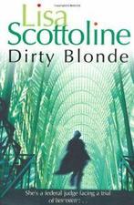 Dirty Blonde By Lisa Scottoline., Boeken, Lisa Scottoline, Zo goed als nieuw, Verzenden