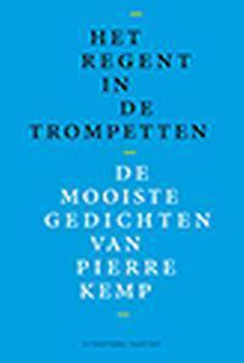 Het regent in de trompetten 9789460043475 Pierre Kemp, Boeken, Overige Boeken, Gelezen, Verzenden
