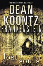 Frankenstein: Lost Souls 9780007353972 Dean Koontz, Gelezen, Dean Koontz, Verzenden