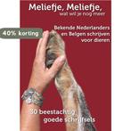 Meliefje, meliefje, wat wil je nog meer 9789491886164, Verzenden, Gelezen
