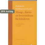 Maag-, darm- en leverziekten bij kinderen / Praktische, Verzenden, Gelezen, C.M.F. Kneepkens