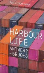 Harbour Life Antwerp-Bruges 9789053254844 Patrick Verhoeven, Verzenden, Zo goed als nieuw, Patrick Verhoeven