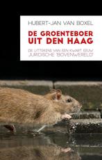 De groenteboer uit Den Haag 9789463231862, Gelezen, Hubert-Jan van Boxel, Verzenden