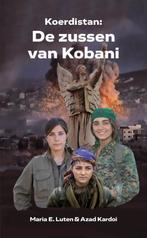 Koerdistan: de zussen van Kobani 9789082942309, Verzenden, Gelezen, Maria E. Luten & Azad Kardoi