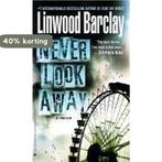 Never Look Away 9780440296478 Linwood Barclay, Boeken, Verzenden, Gelezen, Linwood Barclay