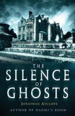 The Silence of Ghosts 9781472105127 Jonathan Aycliffe, Gelezen, Jonathan Aycliffe, Verzenden