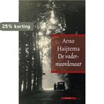 De vadermoordenaar 9789045014296 Arno Haijtema, Boeken, Romans, Verzenden, Gelezen, Arno Haijtema