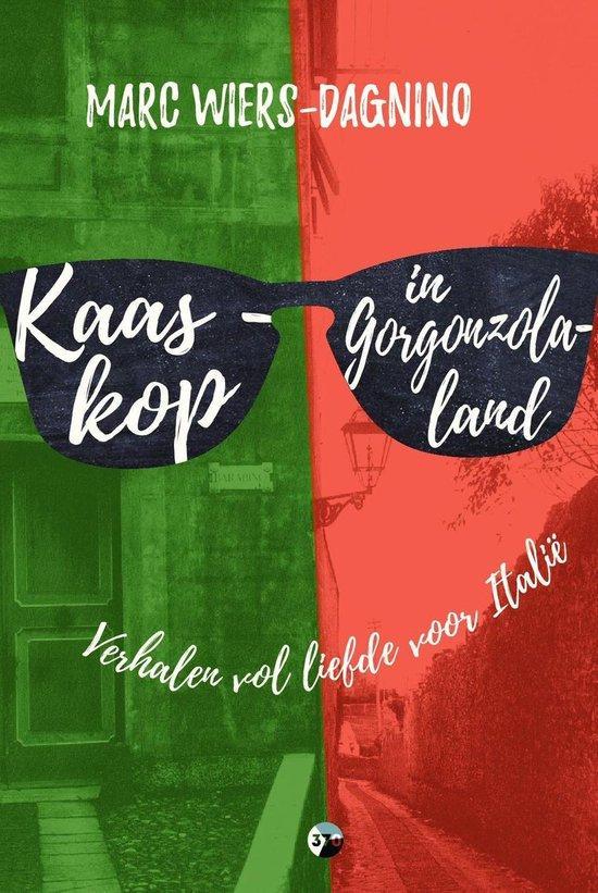 Kaaskop in Gorgonzolaland 9789082757101 Marc Wiers-Dagnino, Boeken, Literatuur, Zo goed als nieuw, Verzenden