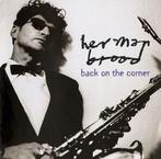 cd - Herman Brood - Back On The Corner, Verzenden, Zo goed als nieuw