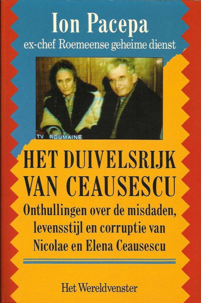 Het duivelsrijk van Ceausescu 9789026941368 Ion Mihai Pacepa, Boeken, Politiek en Maatschappij, Gelezen, Verzenden