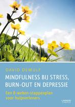 Mindfulness bij stress, burn-out en depressie 9789401427111, Boeken, Verzenden, Gelezen, David Dewulf