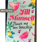 Stuur me een berichtje 9789021045719 Jill Mansell, Verzenden, Zo goed als nieuw, Jill Mansell
