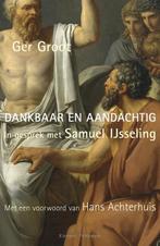 Dankbaar en aandachtig 9789086871278 Ger Groot, Boeken, Verzenden, Gelezen, Ger Groot