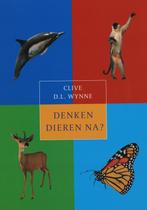 Denken dieren na? 9789043013567 C.D.L. Wynne, Verzenden, Gelezen, C.D.L. Wynne