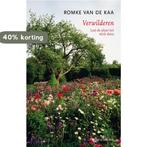 Verwilderen 9789046704981 Romke van de Kaa, Verzenden, Zo goed als nieuw, Romke van de Kaa