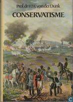 Conservatisme 9789022837030 Prof. Dr. H.W. von der Dunk, Boeken, Verzenden, Gelezen, Prof. Dr. H.W. von der Dunk