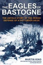 9781636244136 The Eagles of Bastogne Martin King, Verzenden, Nieuw, Martin King