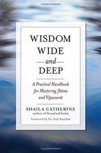 Wisdom Wide And Deep - Shaila Catherine - 9780861716234 - Pa, Verzenden, Nieuw