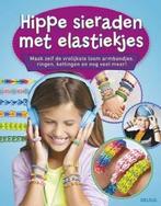 Hippe sieraden met elastiekjes 9789044741025, Boeken, Verzenden, Gelezen