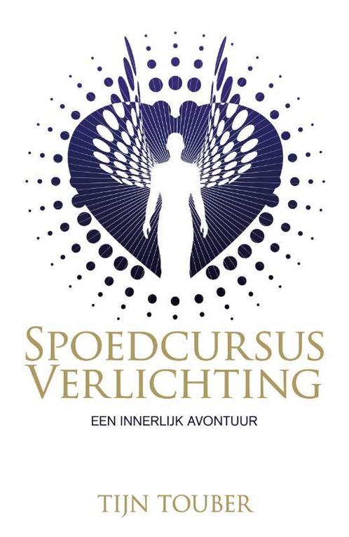 Spoedcursus verlichting 9789022997635 Tijn Touber, Boeken, Esoterie en Spiritualiteit, Gelezen, Verzenden