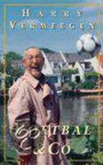 Voetbal & Co 9789022985700 Harry Vermeegen, Gelezen, Harry Vermeegen, Verzenden