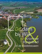 De dam bij Wijk en het Kromme Rijngebied in de middeleeuwen, Boeken, Verzenden, Zo goed als nieuw, A.A.B. van Bemmel