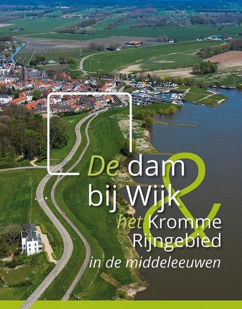 De dam bij Wijk en het Kromme Rijngebied in de middeleeuwen, Boeken, Overige Boeken, Zo goed als nieuw, Verzenden