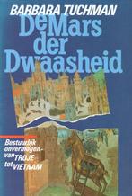 De mars der dwaasheid - Barbara Tuchman - 9789051570298 - Pa, Verzenden, Nieuw