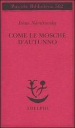 Come Le Mosche DAutunno 9788845922077 Irène Némirovsky, Boeken, Verzenden, Gelezen, Irène Némirovsky