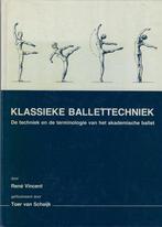 Klassieke ballettechniek 9789060111475 Vincent, Boeken, Kunst en Cultuur | Dans en Theater, Verzenden, Gelezen, Vincent