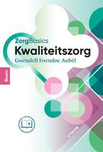 9789024457243 ZorgBasics Kwaliteitszorg Gwendell Foendoe ..., Boeken, Verzenden, Nieuw, Gwendell Foendoe Aubel