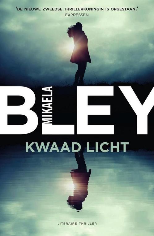 Kwaad licht / Ellen Tamm 9789400513242 Mikaela Bley, Boeken, Thrillers, Zo goed als nieuw, Verzenden