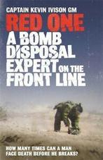 Red one: a bomb disposal expert on the front line by Captain, Gelezen, Kevin Ivison, Verzenden