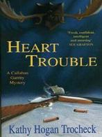 A Callahan Garrity mystery: Heart trouble by Kathy Hogan, Gelezen, Kathy Hogan Trocheck, Verzenden