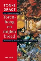 Torenhoog en mijlen breed 9789025830335 Tonke Dragt, Verzenden, Gelezen, Tonke Dragt