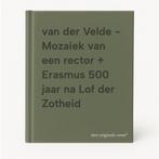 van der Velde - Mozaiek van een rector + Erasmus 500 jaar na, Verzenden, Zo goed als nieuw