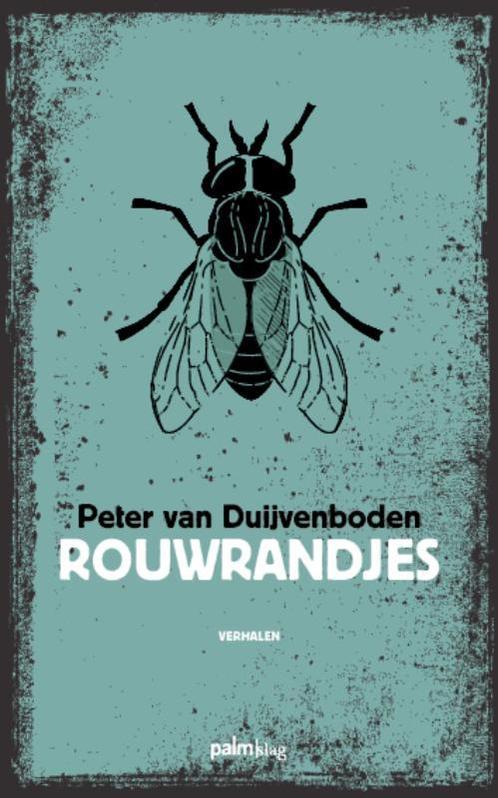 Rouwrandjes 9789493059665 Peter Van Duijvenboden, Boeken, Literatuur, Gelezen, Verzenden