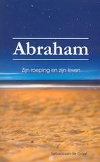 Abraham - Zijn roeping en zijn leven 9789066942912, Gelezen, Sebastiaan de Graaf, Verzenden