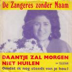 vinyl single 7 inch - De Zangeres Zonder Naam - Daantje Z..., Verzenden, Zo goed als nieuw