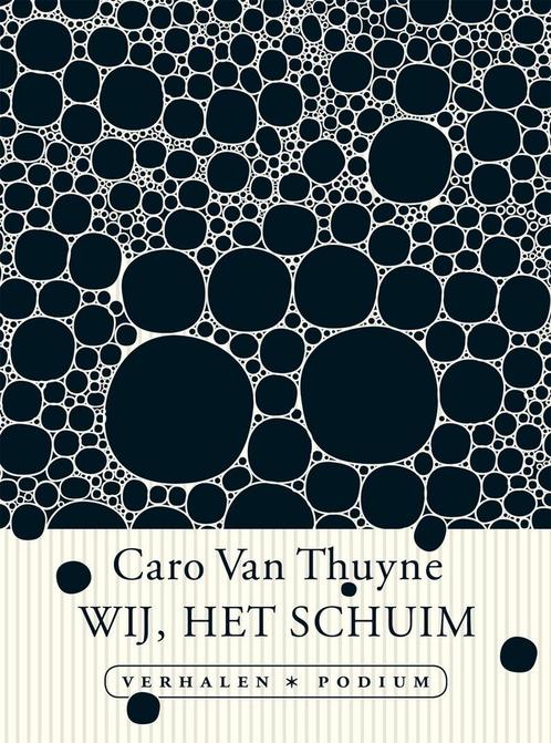 Wij, het schuim (9789057599330, Caro Van Thuyne), Boeken, Romans, Nieuw, Verzenden