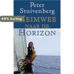 Heimwee naar de horizon 9789038912066 P. Stuivenberg, Verzenden, Zo goed als nieuw, P. Stuivenberg