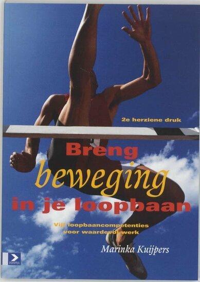 Breng beweging in je loopbaan | 9789052614779, Boeken, Studieboeken en Cursussen, Verzenden